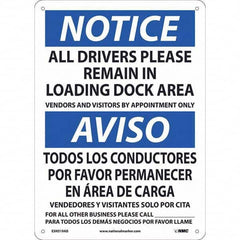 NMC - "Notice - All Drivers Please Remain In Loading Dock Area", 10" Wide x 14" High, Rigid Plastic Safety Sign - Eagle Tool & Supply
