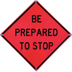 VizCon - "Be Prepared to Stop," 36" Wide x 36" High Vinyl Construction Roadway Sign - Eagle Tool & Supply