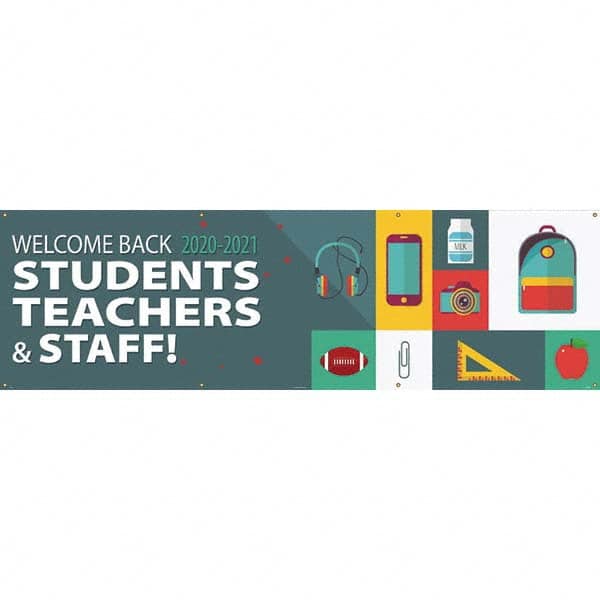 Banners; Message Type: Safety Reinforcement & Motivational; Legend: Welcome Back Students, Teachers & Staff!; Graphic: School Supplies; Material Type: Vinyl; Language: English; Length (Inch): 120 in; Height (Inch): 36; Number of Grommets: 8; Number of Pri