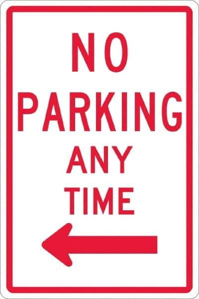 NMC - "No Parking Anytime", "Left Arrow", 12" Wide x 18" High, Aluminum No Parking & Tow Away Signs - 0.063" Thick, Red on White, Rectangle, Post Mount - Eagle Tool & Supply