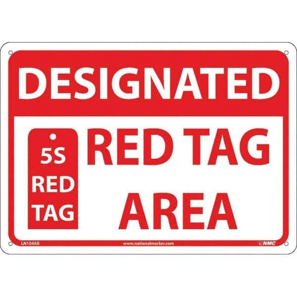 NMC - "Designated Red Tag Area 5s Red Tag", 10" Long x 14" Wide, Aluminum Safety Sign - Rectangular, Use for Workplace/Safety - Eagle Tool & Supply