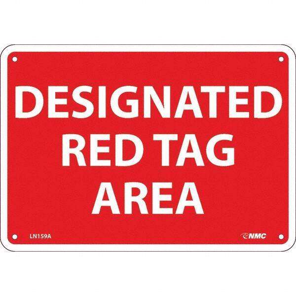 NMC - "Designated Red Tag Area", 7" Long x 10" Wide, Aluminum Safety Sign - Rectangular, Use for Workplace/Safety - Eagle Tool & Supply