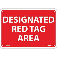 NMC - "Designated Red Tag Area", 7" Long x 10" Wide, Rigid Plastic Safety Sign - Rectangular, Use for Workplace/Safety - Eagle Tool & Supply