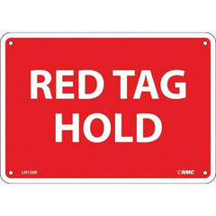 NMC - "Red Tag Hold", 7" Long x 10" Wide, Rigid Plastic Safety Sign - Rectangular, Use for Workplace/Safety - Eagle Tool & Supply