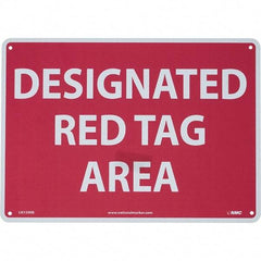 NMC - "Designated Red Tag Area", 10" Long x 14" Wide, Rigid Plastic Safety Sign - Rectangular, Use for Workplace/Safety - Eagle Tool & Supply