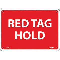 NMC - "Red Tag Hold", 7" Long x 10" Wide, Aluminum Safety Sign - Rectangular, Use for Workplace/Safety - Eagle Tool & Supply