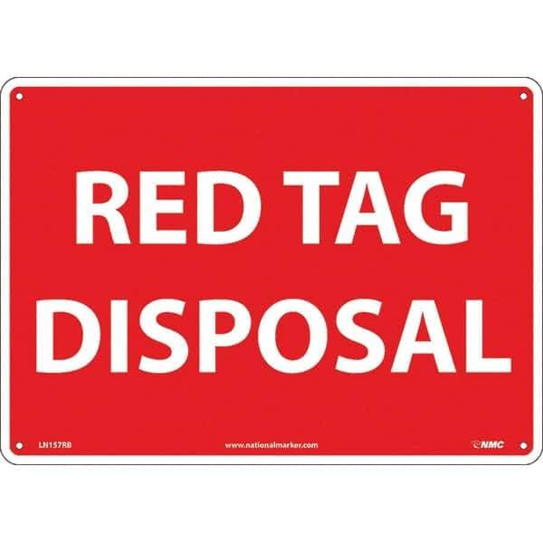 NMC - "Red Tag Disposal", 10" Long x 14" Wide, Rigid Plastic Safety Sign - Rectangular, Use for Workplace/Safety - Eagle Tool & Supply