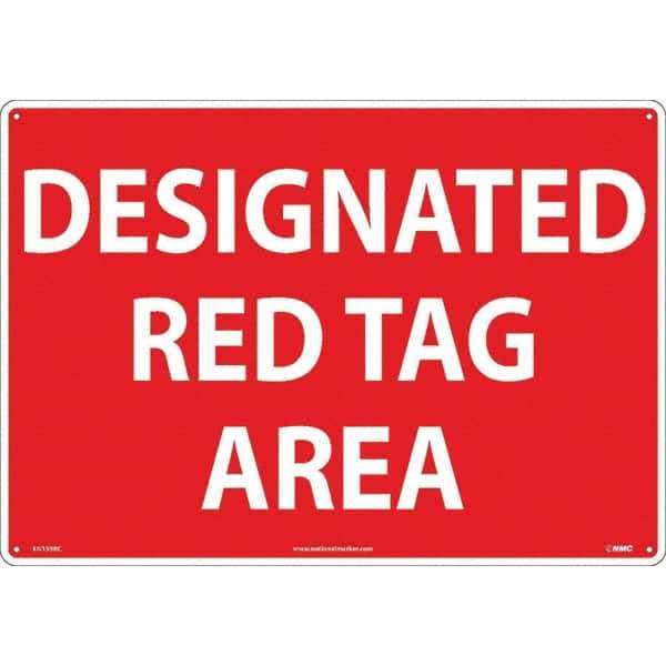 NMC - "Designated Red Tag Area", 14" Long x 20" Wide, Rigid Plastic Safety Sign - Rectangular, Use for Workplace/Safety - Eagle Tool & Supply