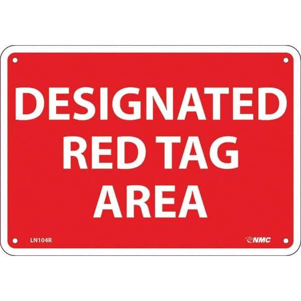 NMC - "Designated Red Tag Area 5s Red Tag", 7" Long x 10" Wide, Rigid Plastic Safety Sign - Rectangular, Use for Workplace/Safety - Eagle Tool & Supply