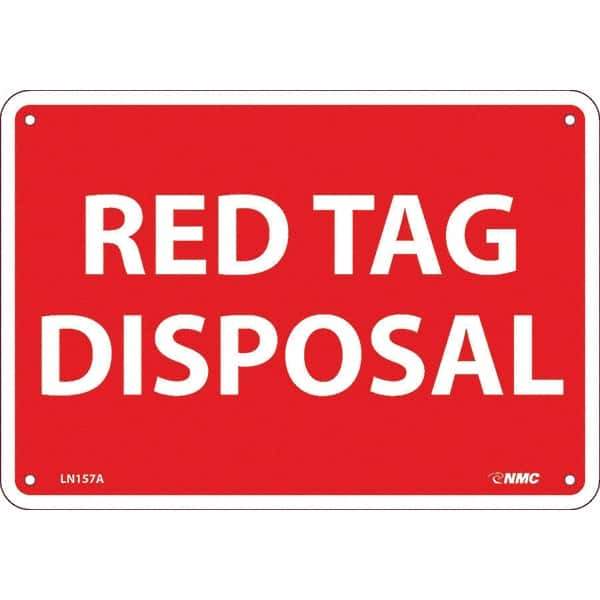 NMC - "Red Tag Disposal", 7" Long x 10" Wide, Aluminum Safety Sign - Rectangular, Use for Workplace/Safety - Eagle Tool & Supply