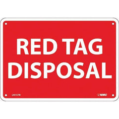 NMC - "Red Tag Disposal", 7" Long x 10" Wide, Rigid Plastic Safety Sign - Rectangular, Use for Workplace/Safety - Eagle Tool & Supply