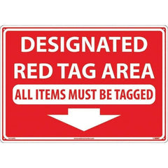 NMC - "Designated Red Tag Area All Items Must Be Tagged", 14" Long x 20" Wide, Rigid Plastic Safety Sign - Rectangular, Use for Workplace/Safety - Eagle Tool & Supply