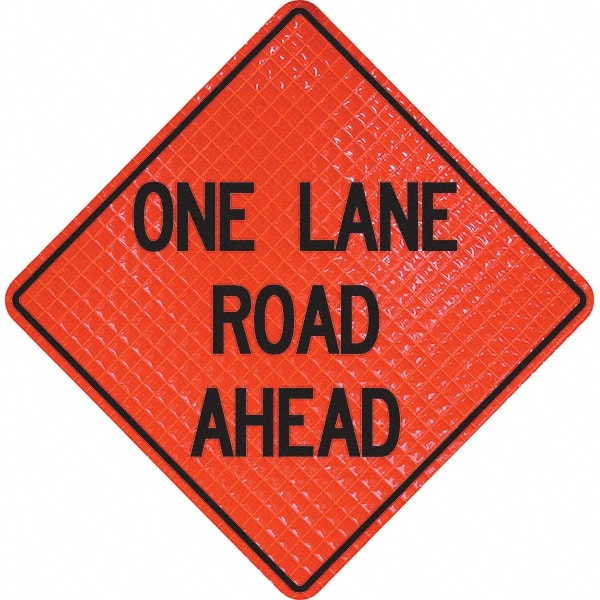 PRO-SAFE - "One Lane Road Ahead," 36" Wide x 36" High Vinyl Traffic Control Sign - Eagle Tool & Supply