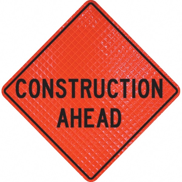 PRO-SAFE - "Construction Ahead," 48" Wide x 48" High Vinyl Traffic Control Sign - Eagle Tool & Supply