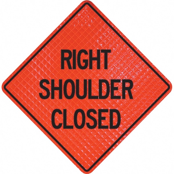 PRO-SAFE - "Right Shoulder Closed," 48" Wide x 48" High Vinyl Traffic Control Sign - Eagle Tool & Supply