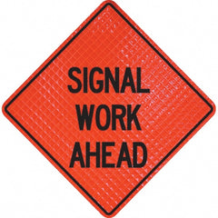 PRO-SAFE - "Signal Work Ahead," 36" Wide x 36" High Vinyl Traffic Control Sign - Eagle Tool & Supply