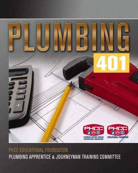 DELMAR CENGAGE Learning - Plumbing 401 Publication, 1st Edition - by Phcc Educational Foundation Plumbing Apprentice & Journeyman, Delmar/Cengage Learning, 2008 - Eagle Tool & Supply