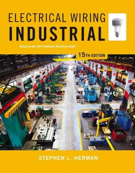 DELMAR CENGAGE Learning - Electrical Wiring Industrial Publication, 15th Edition - by Herman, Delmar/Cengage Learning, 2014 - Eagle Tool & Supply