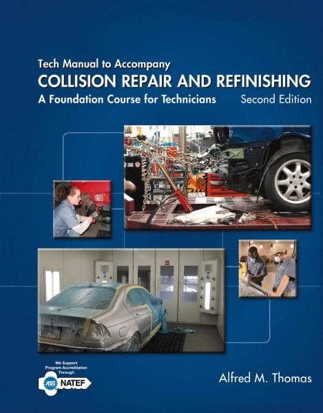 DELMAR CENGAGE Learning - Tech Manual for Collision Repair and Refinishing: A Foundation Course for Technicians Publication, 2nd Edition - by Thomas, Delmar/Cengage Learning, 2013 - Eagle Tool & Supply