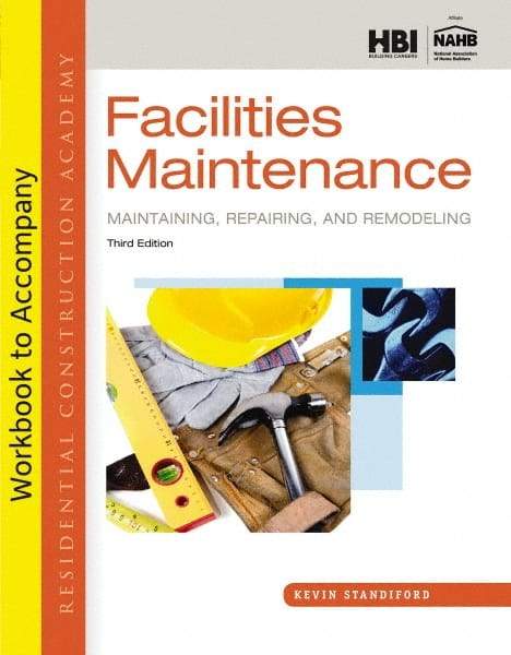 DELMAR CENGAGE Learning - Workbook for Residential Construction Academy: Facilities Maintenance: Maintaining, Repairing, and Remodeling Publication, 3rd Edition - by Standiford, Delmar/Cengage Learning, 2013 - Eagle Tool & Supply