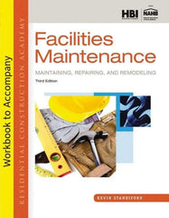 DELMAR CENGAGE Learning - Workbook for Residential Construction Academy: Facilities Maintenance: Maintaining, Repairing, and Remodeling Publication, 3rd Edition - by Standiford, Delmar/Cengage Learning, 2013 - Eagle Tool & Supply