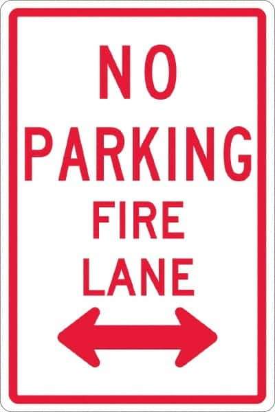 NMC - "No Parking - Fire Lane", "Double Arrow", 12" Wide x 18" High, Aluminum No Parking & Tow Away Signs - 0.08" Thick, Red on White, Engineer Grade Reflectivity, Rectangle, Post Mount - Eagle Tool & Supply