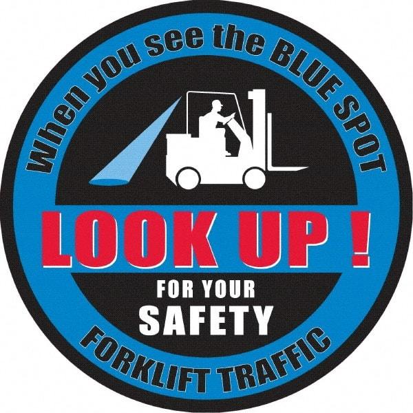 NMC - "When You See The Blue Spot Look Up For Your Safety Forklift Traffic", 36" Long x 36" Wide, Sportwalk Safety Sign - Round, 0.005" Thick, Use for Workplace/Safety - Eagle Tool & Supply