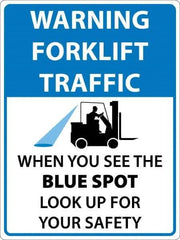 NMC - "Warning Forklift Traffic When You See The Blue Spot Look Up For Safety", 24" Long x 18" Wide, Texwalk Safety Sign - Rectangle, 0.005" Thick, Use for Workplace/Safety - Eagle Tool & Supply