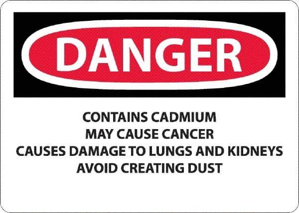 NMC - "Danger - Contains Cadmium May Cause Cancer", 10" Long x 14" Wide, Rigid Plastic Safety Sign - Rectangle, 0.05" Thick, Use for Hazardous Materials - Eagle Tool & Supply