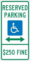 NMC - "Reserved Parking $250 Fine", "Handicap Symbol", 12" Wide x 24" High, Aluminum ADA Signs - 0.04" Thick, Green & Blue on White, Rectangle, Post Mount - Eagle Tool & Supply