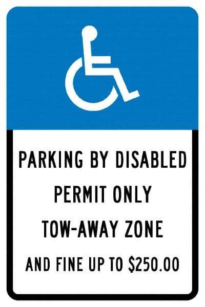 NMC - "Parking By Disabled Permit Only Tow-Away Zone And Fine Up To $250", "Handicap Symbol", 12" Wide x 18" High, Aluminum ADA Signs - 0.04" Thick, White on Blue, Rectangle, Post Mount - Eagle Tool & Supply