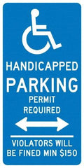 NMC - "Handicapped Parking Permit Required Violators Will Be Fined Min $150", "Handicap Symbol", 12" Wide x 24" High, Aluminum ADA Signs - 0.04" Thick, White on Blue, Rectangle, Post Mount - Eagle Tool & Supply