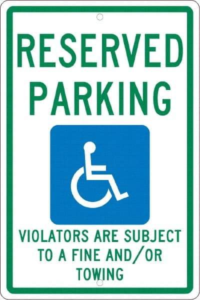 NMC - "Reserved Parking Violators Are Subject To A Fine And/Or Towing", "Handicap Symbol", 12" Wide x 18" High, Aluminum ADA Signs - 0.063" Thick, Green & Blue on White, Rectangle, Post Mount - Eagle Tool & Supply