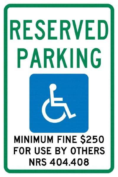 NMC - "Reserved Parking Minimum Fine $250 For Use By Others Nrs 404.408", "Handicap Symbol", 12" Wide x 18" High, Aluminum ADA Signs - 0.04" Thick, Green & Blue on White, Rectangle, Post Mount - Eagle Tool & Supply