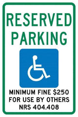 NMC - "Reserved Parking Minimum Fine $250 For Use By Others Nrs 404.408", "Handicap Symbol", 12" Wide x 18" High, Aluminum ADA Signs - 0.04" Thick, Green & Blue on White, Rectangle, Post Mount - Eagle Tool & Supply