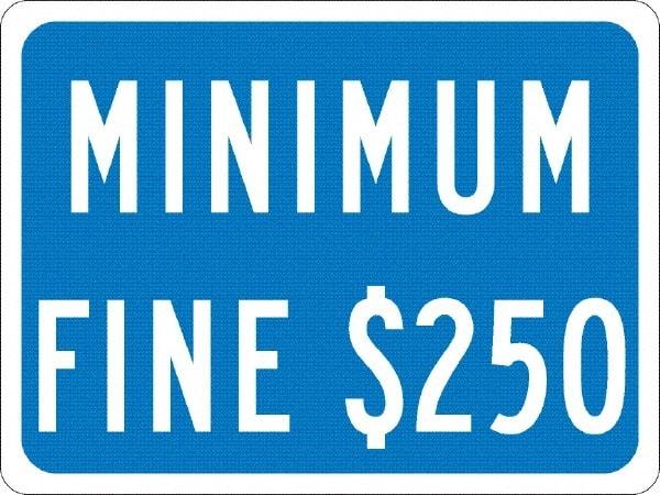 NMC - "Minimum Fine $250", 12" Wide x 9" High, Aluminum No Parking & Tow Away Signs - 0.08" Thick, White on Blue, Engineer Grade Reflectivity, Rectangle, Post Mount - Eagle Tool & Supply