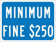 NMC - "Minimum Fine $250", 12" Wide x 9" High, Aluminum No Parking & Tow Away Signs - 0.063" Thick, White on Blue, Rectangle, Post Mount - Eagle Tool & Supply