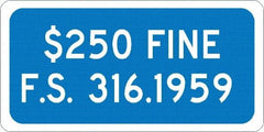 NMC - "$250 Fine F.S. 316.1959", 12" Wide x 6" High, Aluminum No Parking & Tow Away Signs - 0.08" Thick, White on Blue, Engineer Grade Reflectivity, Rectangle, Post Mount - Eagle Tool & Supply