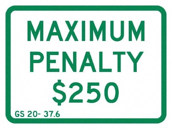 NMC - "Maximum Penalty $250", 12" Wide x 9" High, Aluminum No Parking & Tow Away Signs - 0.08" Thick, Green on White, Engineer Grade Reflectivity, Rectangle, Post Mount - Eagle Tool & Supply