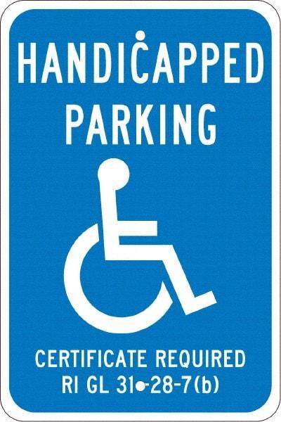 NMC - "Handicapped Parking Certificate Required", "Handicap Symbol", 12" Wide x 18" High, Aluminum ADA Signs - 0.08" Thick, White on Blue, Engineer Grade Reflectivity, Rectangle, Post Mount - Eagle Tool & Supply