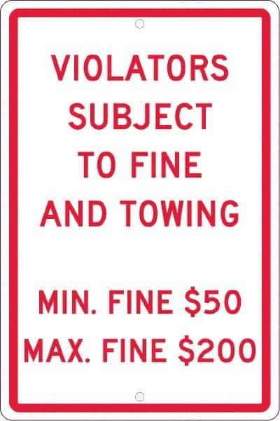 NMC - "Violators Subject To Fine And Towing, Min. Fine $50 Max Fine $200", 12" Wide x 18" High, Aluminum Reserved Parking Signs - 0.063" Thick, Red on White, Rectangle, Post Mount - Eagle Tool & Supply