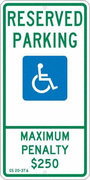 NMC - "Reserved Parking Maximum Penalty $250", "Handicap Symbol", 12" Wide x 24" High, Aluminum ADA Signs - 0.08" Thick, Green & Blue on White, Engineer Grade Reflectivity, Rectangle, Post Mount - Eagle Tool & Supply