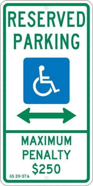 NMC - "Reserved Parking Maximum Penalty $250", "Double Arrow, Handicapped Symbol", 12" Wide x 24" High, Aluminum ADA Signs - 0.08" Thick, Green & Blue on White, Engineer Grade Reflectivity, Rectangle, Post Mount - Eagle Tool & Supply