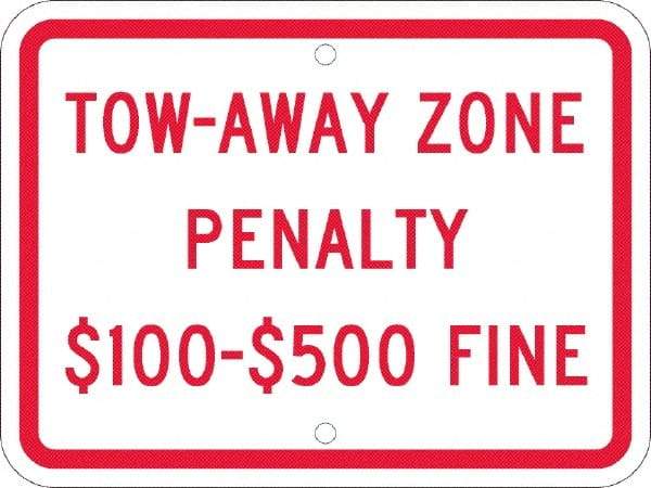 NMC - "Tow-Away Zone Penalty $100-$500 Fine", 12" Wide x 9" High, Aluminum Reserved Parking Signs - 0.08" Thick, Red on White, Engineer Grade Reflectivity, Rectangle, Post Mount - Eagle Tool & Supply