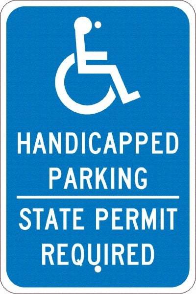 NMC - "Handicapped Parking State Permit Required", "Handicap Symbol", 12" Wide x 18" High, Aluminum ADA Signs - 0.08" Thick, White on Blue, Engineer Grade Reflectivity, Rectangle, Post Mount - Eagle Tool & Supply