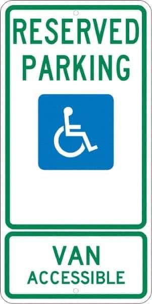 NMC - "Reserved Parking Van Accessible", "Handicap Symbol", 12" Wide x 24" High, Aluminum ADA Signs - 0.08" Thick, Green & Blue on White, Engineer Grade Reflectivity, Rectangle, Post Mount - Eagle Tool & Supply