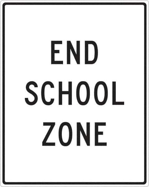 NMC - "End School Zone", 24" Wide x 30" High, Aluminum Traffic Control Signs - 0.08" Thick, Black on White, Engineer Grade Reflectivity, Rectangle, Post Mount - Eagle Tool & Supply