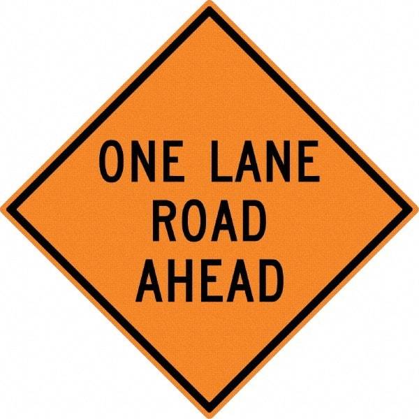 NMC - "One Lane Road Ahead", 30" Wide x 30" High, Aluminum Construction Roadway Signs - 0.08" Thick, Black on Orange, High Intensity Reflectivity, Diamond, Post Mount - Eagle Tool & Supply