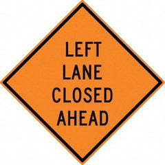 NMC - "Left Lane Close Ahead", 30" Wide x 30" High, Aluminum Construction Roadway Signs - 0.08" Thick, Black on Orange, High Intensity Reflectivity, Diamond, Post Mount - Eagle Tool & Supply