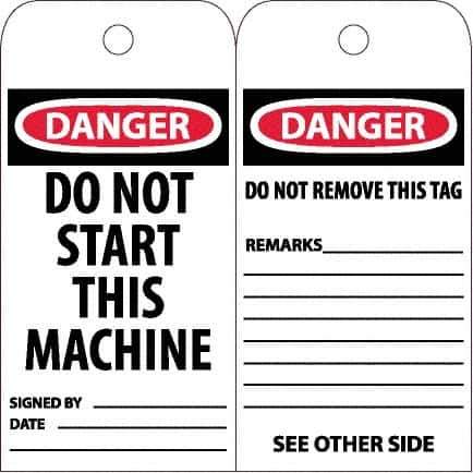 NMC - 6" High x 3" Long, DANGER - DO NOT START THIS MACHINE, English Safety & Facility Accident Prevention Tag - Tag Header: Danger, 2 Sides, White Poly - Eagle Tool & Supply